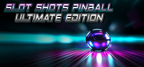 学习版 | 弹珠台射击：终极版 Slot Shots Pinball Ultimate Edition -FitGirl（英文）-飞星免费游戏仓库