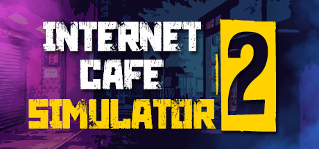 学习版 | 网吧模拟器2 Internet Cafe Simulator 2 v1.2.5 -飞星（官中）-飞星免费游戏仓库